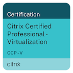 Citrix Certified Professional - Virtualization (CCP - V)